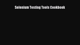 Download Selenium Testing Tools Cookbook Ebook Online