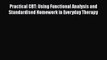 [PDF] Practical CBT: Using Functional Analysis and Standardised Homework in Everyday Therapy