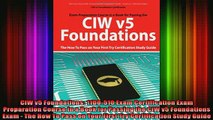 Read  CIW v5 Foundations 11D0510 Exam Certification Exam Preparation Course in a Book for  Full EBook