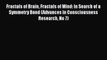 [PDF] Fractals of Brain Fractals of Mind: In Search of a Symmetry Bond (Advances in Consciousness