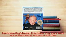 PDF  Courtroom Confidential Everything They Dont Want You to Know about Lawyers and More Read Online