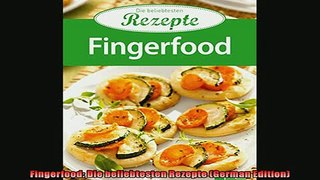 FREE DOWNLOAD  Fingerfood Die beliebtesten Rezepte German Edition  BOOK ONLINE