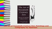 PDF  The Art of TwentiethCentury Zen Paintings and Calligraphy by Japanese Download Full Ebook