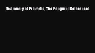 Download Dictionary of Proverbs The Penguin (Reference) PDF Free
