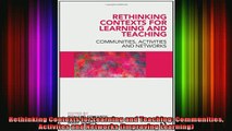 Read  Rethinking Contexts for Learning and Teaching Communities Activites and Networks  Full EBook