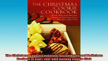 READ book  The Christmas Cookie Cookbook All the Rules and Delicious Recipes to Start Your Own  DOWNLOAD ONLINE