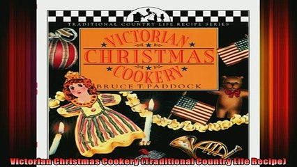 READ book  Victorian Christmas Cookery Traditional Country Life Recipe  DOWNLOAD ONLINE