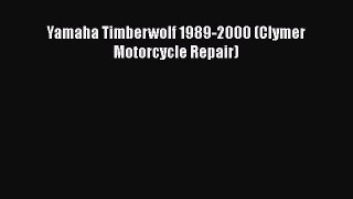 [Read Book] Yamaha Timberwolf 1989-2000 (Clymer Motorcycle Repair)  EBook