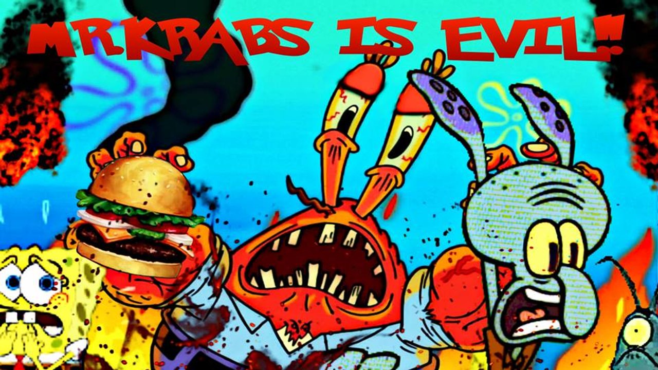 Mr.Krabs is evil