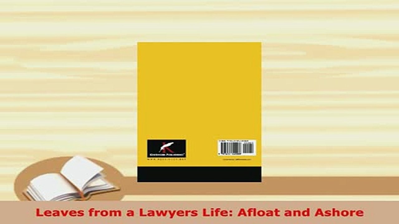 PDF  Leaves from a Lawyers Life Afloat and Ashore Download Online