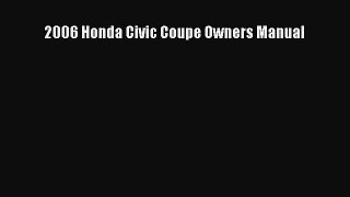 [Read Book] 2006 Honda Civic Coupe Owners Manual  EBook