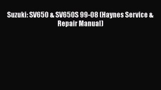 [Read Book] Suzuki: SV650 & SV650S 99-08 (Haynes Service & Repair Manual)  EBook