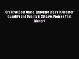 Download Creative Boot Camp: Generate Ideas in Greater Quantity and Quality in 30 days (Voices