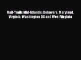 [Read Book] Rail-Trails Mid-Atlantic: Delaware Maryland Virginia Washington DC and West Virginia