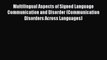 [Read book] Multilingual Aspects of Signed Language Communication and Disorder (Communication