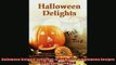 FREE DOWNLOAD  Halloween Delights Cookbook A Collection of Halloween Recipes Cookbook Delights  BOOK ONLINE