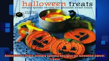 EBOOK ONLINE  Halloween Treats Simply Spooky Recipes for Ghoulish Sweet Treats READ ONLINE