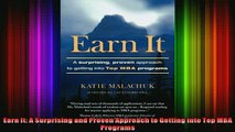 READ book  Earn It A Surprising and Proven Approach to Getting into Top MBA Programs Full Free