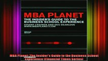 READ FREE FULL EBOOK DOWNLOAD  MBA Planet The Insiders Guide to the Business School Experience Financial Times Series Full Free