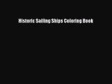 [Read Book] Historic Sailing Ships Coloring Book  EBook