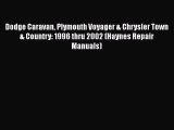 [Read Book] Dodge Caravan Plymouth Voyager & Chrysler Town & Country: 1996 thru 2002 (Haynes