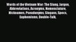 [Read book] Words of the Vietnam War: The Slang Jargon Abbreviations Acronyms Nomenclature