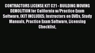 [Read Book] CONTRACTORS LICENSE KIT C21 - BUILDING MOVING DEMOLITION for California w/Practice