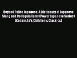 [Read book] Beyond Polite Japanese: A Dictionary of Japanese Slang and Colloquialisms (Power