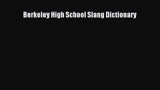 [Read book] Berkeley High School Slang Dictionary [PDF] Full Ebook