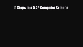 Read 5 Steps to a 5 AP Computer Science Ebook Free