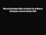 Ebook Marcel Duchamp: Boîte-en-valise (or of Marcel Duchamp or Rrose Selavy) 1968 Read Online