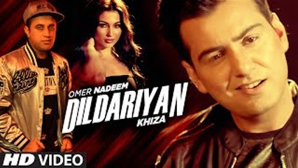 DILDARIYAN Full Video Song - Khiza, Omer Nadeem