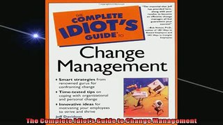 READ book  The Complete Idiots Guide to Change Management  DOWNLOAD ONLINE