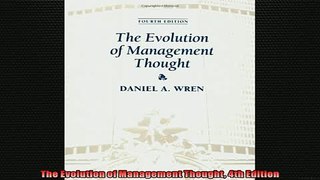 FREE PDF  The Evolution of Management Thought 4th Edition  BOOK ONLINE