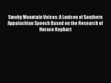 [Read book] Smoky Mountain Voices: A Lexicon of Southern Appalachian Speech Based on the Research