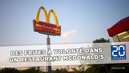 Des frites à volonté dans un restaurant McDonald's