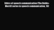 [Read book] Ethics of speech communication (The Bobbs-Merrill series in speech communication