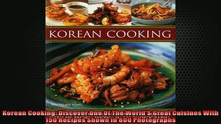 FREE PDF  Korean Cooking Discover One Of The WorldS Great Cuisines With 150 Recipes Shown In 800  BOOK ONLINE