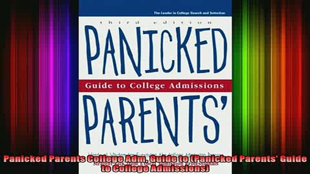 READ book Panicked Parents College Adm Guide to Panicked Parents Guide to College Admissions Full EBook