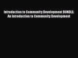 Ebook Introduction to Community Development BUNDLE: An Introduction to Community Development