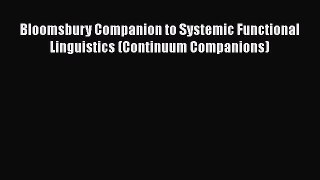 [Read book] Bloomsbury Companion to Systemic Functional Linguistics (Continuum Companions)