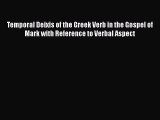 [Read book] Temporal Deixis of the Greek Verb in the Gospel of Mark with Reference to Verbal
