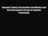[Read book] Semantic Priming: Perspectives from Memory and Word Recognition (Essays in Cognitive
