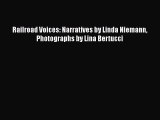 [Read Book] Railroad Voices: Narratives by Linda Niemann Photographs by Lina Bertucci  EBook
