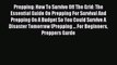 Read Prepping: How To Survive Off The Grid: The Essential Guide On Prepping For Survival And
