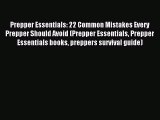 Read Prepper Essentials: 22 Common Mistakes Every Prepper Should Avoid (Prepper Essentials