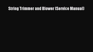 [Read Book] String Trimmer and Blower (Service Manual)  Read Online