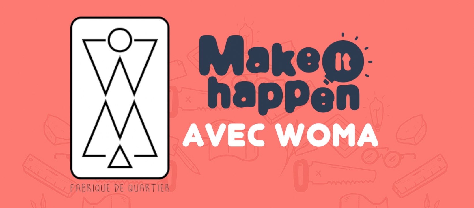 Make It Happen avec WoMa !