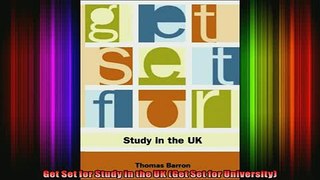 READ book  Get Set for Study in the UK Get Set for University Full EBook