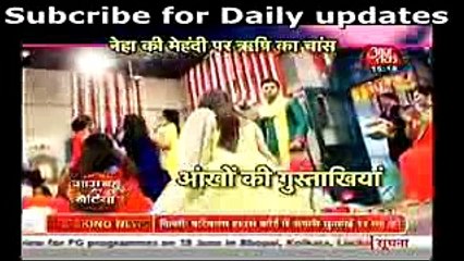 Kasam Tere Pyaar Ki 19th april 2016 Neha ki mehandi par RISHI ka chance